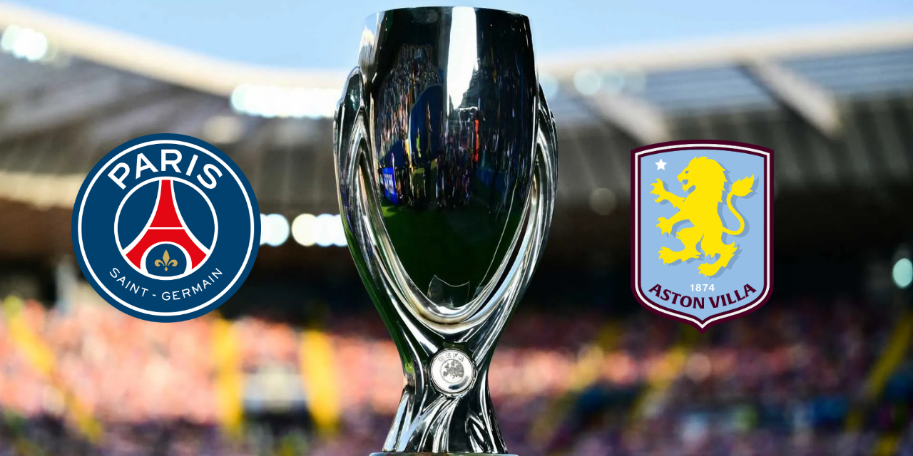 UEFA Süper Kupa sahibini buluyor | PSG-Aston Villa maç rehberi: Saat kaçta, hangi kanalda?